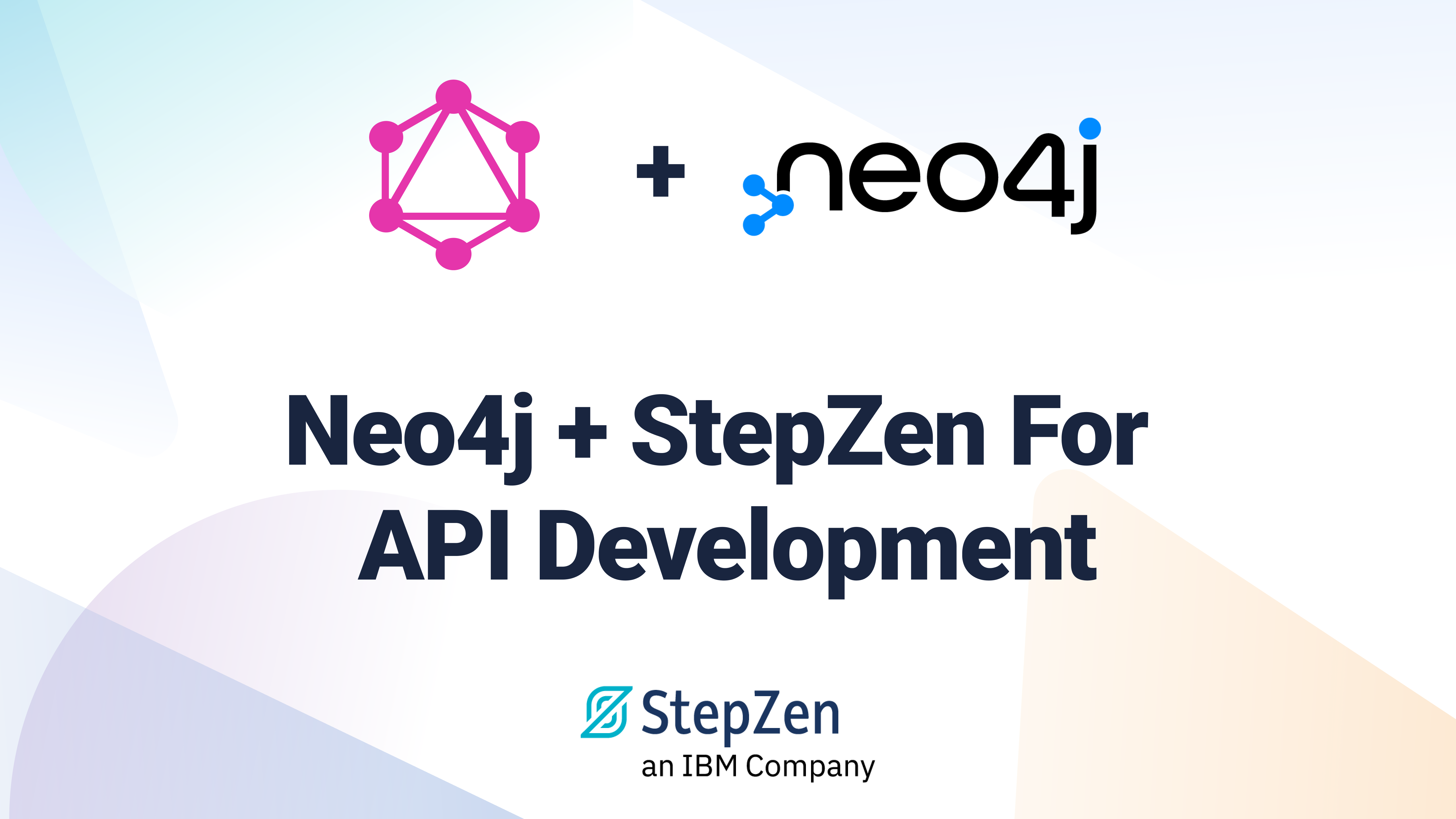 Streamline Your API Development With Neo4j GraphQL, and StepZen