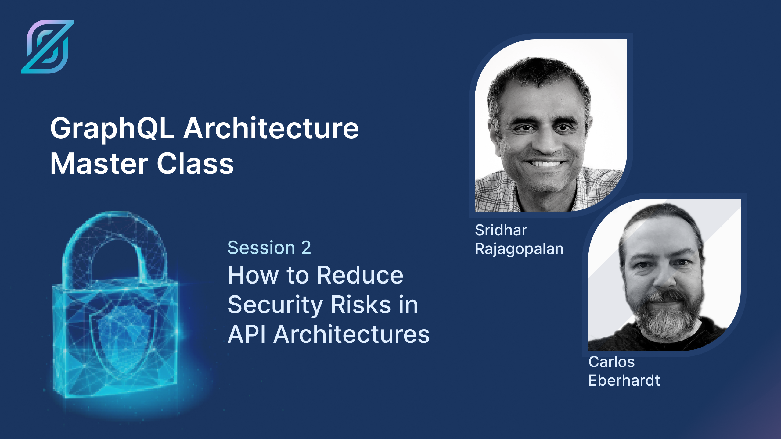 How to Reduce Security Risks in API Architectures: GraphQL Architecture Master Class
