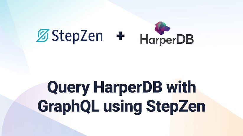 Query data from HarperDB with GraphQL using StepZen
