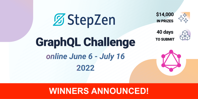 Announcing Winners in the StepZen GraphQL Challenge Hackathon