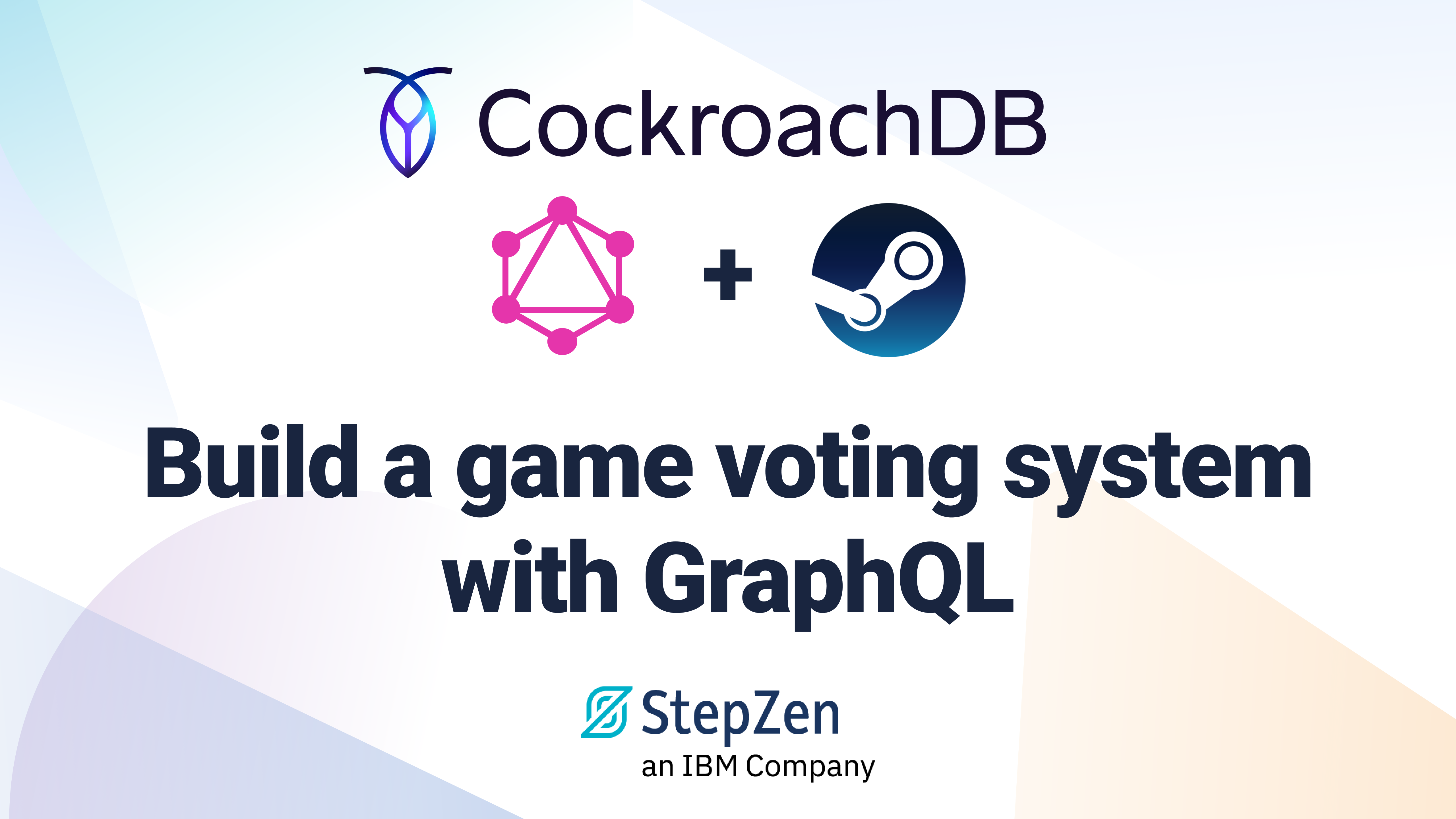 Build a game voting system using CockroachDB, Steam and StepZen