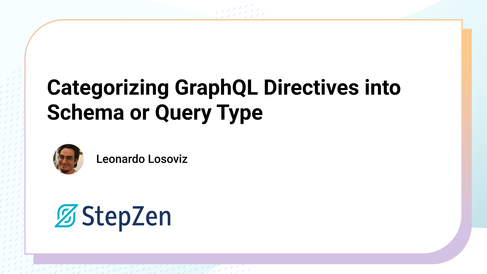 Categorizing GraphQL Directives Into Schema Or Query Type | StepZen Blog