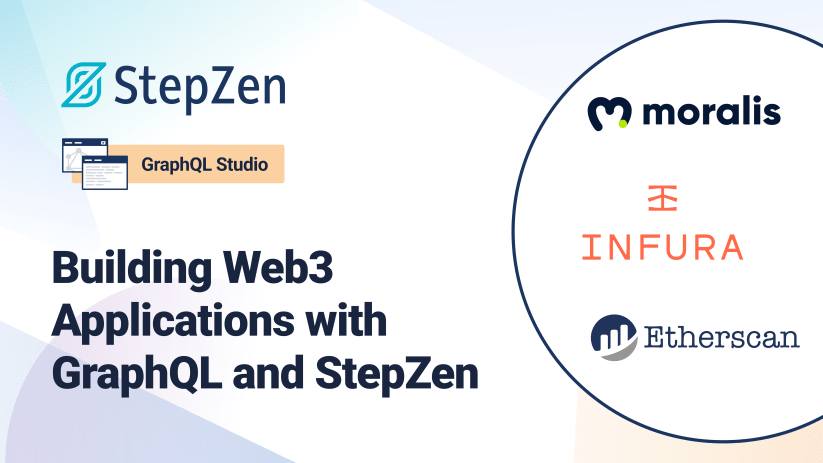 Building Web3 Applications with GraphQL and StepZen