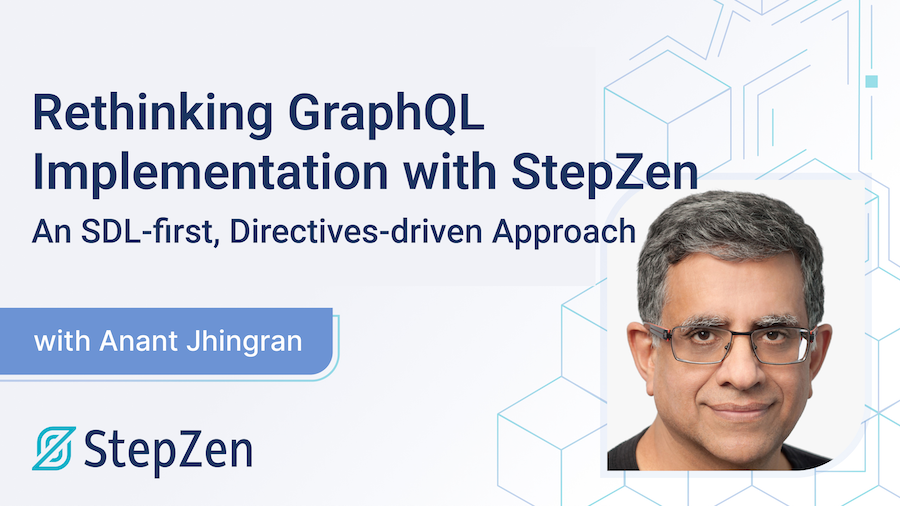 Rethinking GraphQL Implementation With StepZen